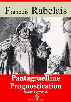 Pantagrueline prognostication – suivi d'annexes - Nouvelle édition 2019