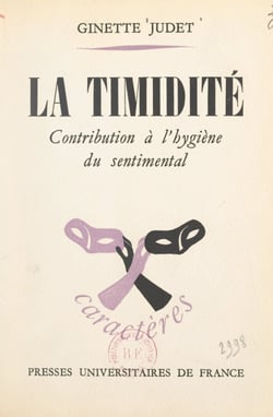 La timidité - Contribution à l'hygiène du sentimental