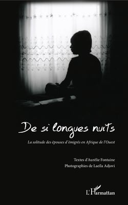 De si longues nuits - La solitude des épouses d'émigrés en Afrique de l'Ouest