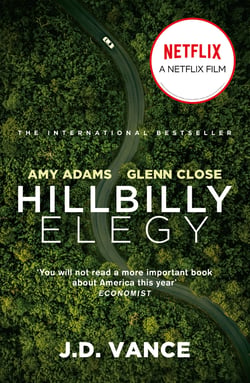 Hillbilly Elegy - The Internationally Bestselling Memoir from Trump’s Vice-President of the United States
