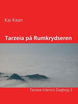 Tarzeia på Rumkrydseren - Tarzeia Intericis Dagbog 3