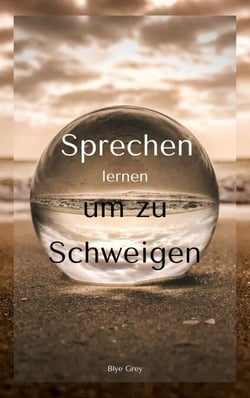 Sprechen lernen - um zu Schweigen
