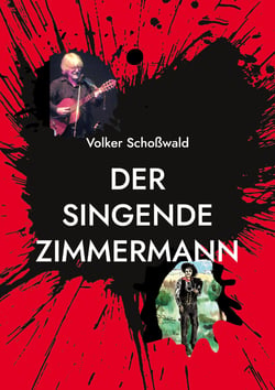 Der singende Zimmermann - Bob Dylan als Weisheitsdichter