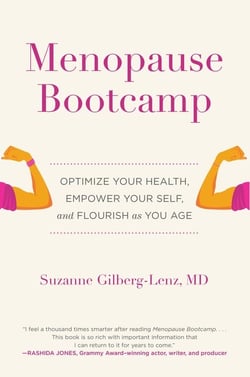 Menopause Bootcamp - Optimize Your Health, Empower Your Self, and Flourish as You Age