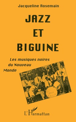 Jazz et biguine - Les musiques noires du Nouveau Monde