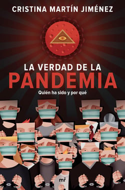La verdad de la pandemia - Quién ha sido y por qué