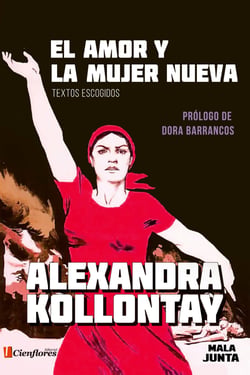 El amor y la mujer nueva - Textos escogidos
