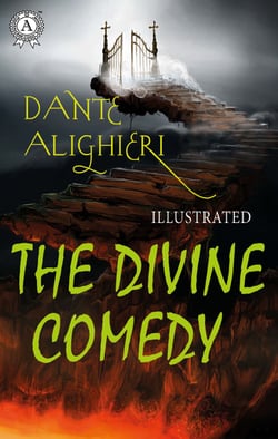 Dante Alighieri - The Divine Comedy (Illustrated)