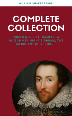 The Complete Works of William Shakespeare (37 plays, 160 sonnets and 5 Poetry Books With Active Table of Contents) (Lecture Club Classics)