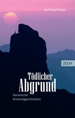 Tödlicher Abgrund - Kanarische Kriminalgeschichten