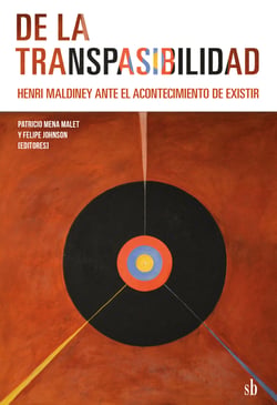De la transpasibilidad - Henri Maldiney ante el acontecimiento de existir