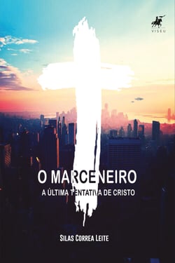 O marceneiro - A última tentativa de Cristo