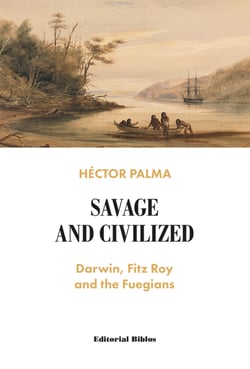 Savage and civilized - Darwin, Fitz Roy and the Fuegians