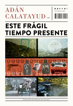 Este frágil tiempo presente