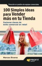 100 simples ideas para vender más en su tienda - Factores claves de éxito comercial en  retail