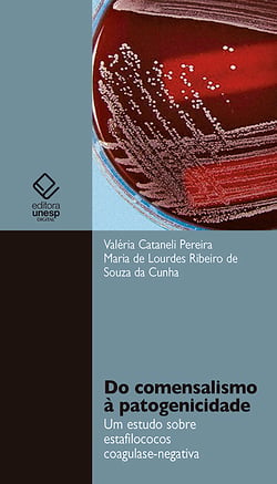 Do comensalismo à patogenicidade - Um estudo sobre estafilococos coagulase-negativa