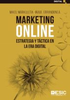 MARKETING ONLINE. Estrategia y táctica en la era digital