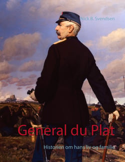 General du Plat - Historien om hans liv og familie