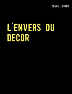L'envers du décor - Le siècle de Louis XIV
