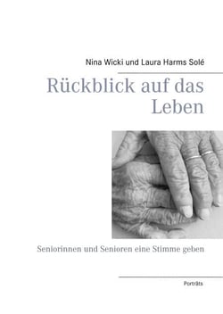 Rückblick auf das Leben - Seniorinnen und Senioren eine Stimme geben