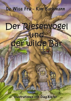 Der Riesenvogel und der wilde Bär - Ein schamanisches Märchen
