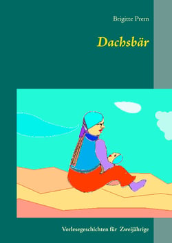 Dachsbär - Vorlesegeschichten für  Zweijährige