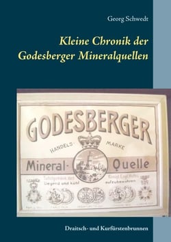 Kleine Chronik der Godesberger Mineralquellen - Draitsch- und Kurfürstenbrunnen