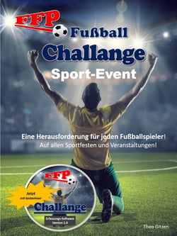 Die FFP Fußball Challenge - Ein Muss für jedes Fußball-Event
