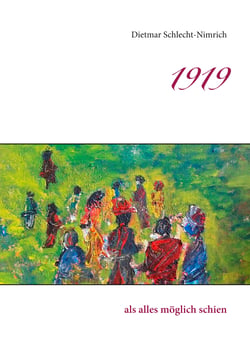 1919 - als alles möglich schien