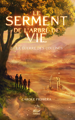 Le Serment de l'Arbre de Vie - Tome 2 : La Guerre des Collines