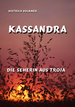 Kassandra - Die Seherin von Troja