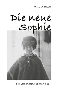 Die neue Sophie - Ein literarisches Manifest