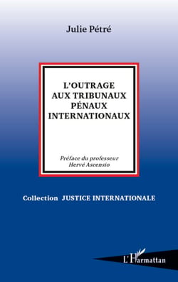 L'outrage aux tribunaux pénaux internationaux