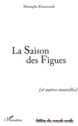 La Saison des Figues - Et autres nouvelles