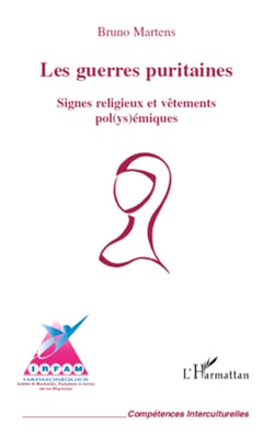 Les guerres puritaines - Signes religieux et vêtements pol(ys)émiques