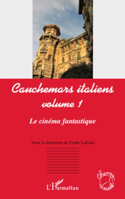 Cauchemars italiens (volume 1) - Le cinéma fantastique
