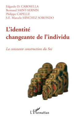 L'identité changeante de l'individu - La constante construction du Soi