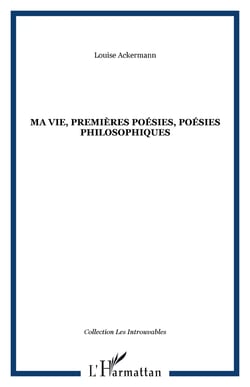 Ma vie, premières poésies, poésies philosophiques