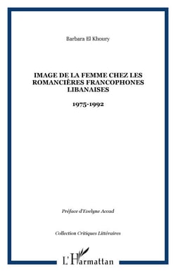 Image de la femme chez les romancières francophones libanaises - 1975-1992