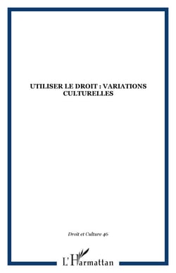 Utiliser le droit : Variations culturelles