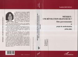 MEXIQUE : UNE REVOLUTION SILENCIEUSE ? - Élites gouvernementales et projet de modernisation (1970-1995)