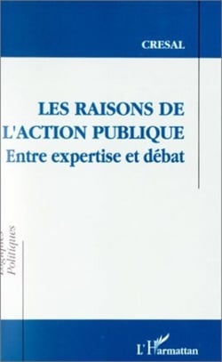 Les raisons de l'action publique - Entre expertise et débat
