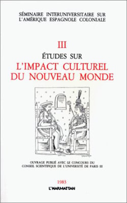 Etudes sur l'impact culturel du Nouveau Monde - Tome 3