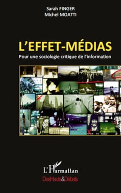 L'effet-médias - Pour une sociologie critique de l'information