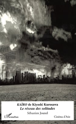 Kaïro de Kiyoshi Kurosawa - Le réseau des solitudes