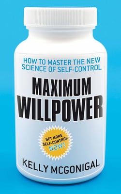 Maximum Willpower - How to master the new science of self-control