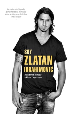 Soy Zlatan Ibrahimovic - Mi historia contada a David Lagercrantz