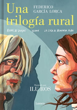 Una trilogía rural (Bodas de sangre, Yerma y La casa de Bernarda Alba) - El nuevo libro de la aclamada autora de «Federico»