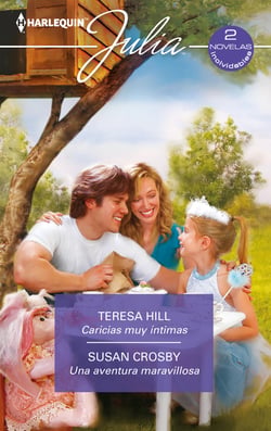Caricias muy íntimas - Una aventura maravillosa - El mejor regalo para San Valentín, una novela de Harlequin