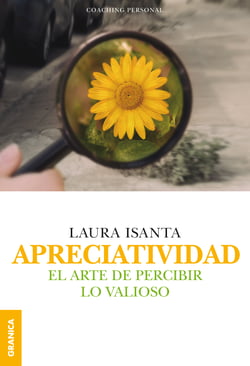 Apreciatividad - El arte de percibir lo valioso